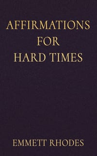 Affirmations for Hard Times: Supportive Reminders to Help You Keep Going When Life Feels Difficult cover