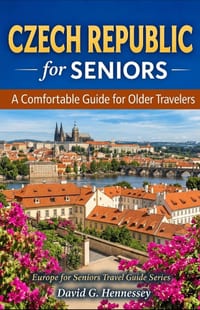 Czech Republic for Seniors: A Comfortable Guide for Older Travelers cover