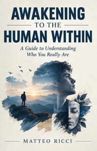 Awakening to the Human Within: A Guide to Understanding Who You Really Are cover