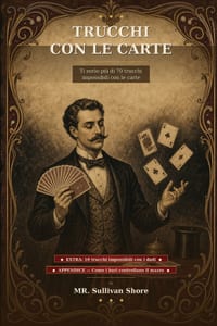 Trucchi con le carte: Ti svelo più di 70 trucchi impossibili con le carte, trucchi con i dadi e forzature di carta e finti muscugli cover