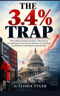 The 3.4% Trap: Why Inflation Remains Stubborn, What Rising Gas and Energy Prices Reveal About the U.S. Economy, and What the Federal Reserve May Do Ne cover
