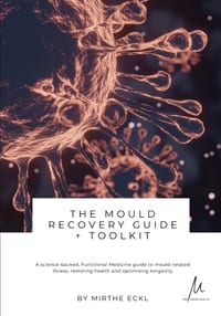 The Mould Recovery Guide + Toolkit: A Science-Backed Functional Medicine Guide to Mould-Related Illness, Restoring Health and Optimising Longevity cover
