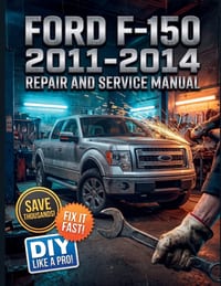 Ford F-150 2011-2014 Repair and Service Manual: The Complete Illustrated Step-by-Step Guide to Dealership-Level Diagnostics, Routine Maintenance, and cover