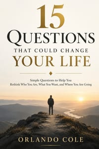 15 Questions That Could Change Your Life: Simple Questions to Help You Rethink Who You Are, What You Want, and Where You Are Going cover