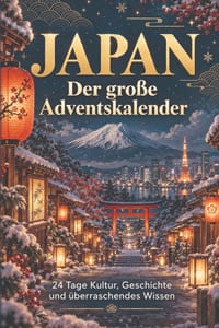 Japan - Der große Adventskalender: 24 Tage Kultur, Geschichte und überraschendes Wissen cover
