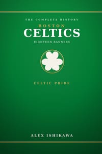 BOSTON CELTICS. 18 Banners.: The Complete History. cover