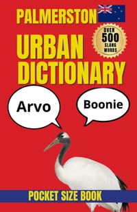 Palmerston North Urban Dictionary: Local Words, City Sayings and Manawatū Culture Explained cover