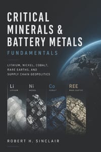 Critical Minerals & Battery Metals Fundamentals: Lithium, Nickel, Cobalt, Rare Earths, and Supply Chain Geopolitics cover
