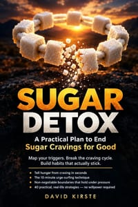 Sugar Detox: A Step-by-Step Plan to Stop Sugar Cravings, End Emotional Eating, and Break the Sugar Habit for Good - Without Willpower, Diets, or Depri cover