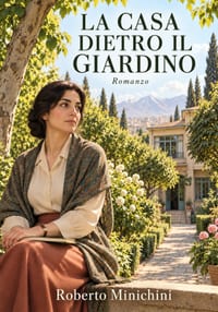 La Casa Dietro Il Giardino: Romanzo cover