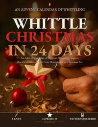 Whittle Christmas in 24 Days: An Advent Calendar of Beginner Whittling Projects, One Ornament a Night from December 1 to Christmas Eve cover