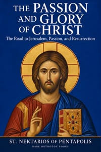 The Passion and Glory of Christ: The Road to Jerusalem, Passion, and Resurrection cover