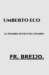 Umberto Eco: El hombre detrás del nombre cover