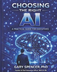 Choosing the Right AI: A Practical Guide for Executives cover