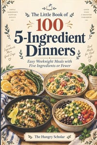 The Little Book of 100 5-Ingredient Dinners: Easy Weeknight Meals with Five Ingredients or Fewer cover
