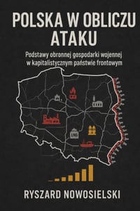 Polska W Obliczu Ataku: Podstawy obronnej gospodarki wojennej w kapitalistycznym państwie frontowym cover