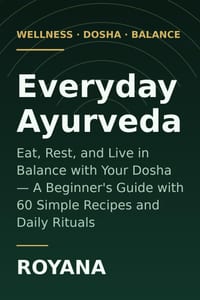 Everyday Ayurveda: Eat, Rest, and Live in Balance with Your Dosha cover