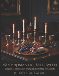 Vamp Romantic Halloween: Elegant Gothic Decorating and Hosting for Adults cover