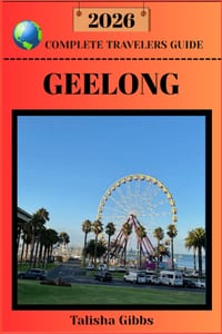 Geelong Complete Travelers Guide 2026 cover