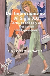 Del Impresionismo al Siglo XXI: Arte, sociedad y el despertar del espectador cover