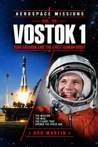 Vostok 1: Yuri Gagarin and the First Human Orbit cover