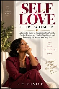 Self Love For Women: A Powerful Guide to Reclaiming Your Worth, Setting Boundaries, Healing Your Heart, and Becoming the Woman You Truly Are cover