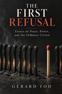 The First Refusal: Essays on Peace, Power, and the Ordinary Citizen cover