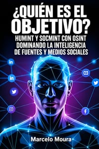 ¿QUIÉN ES EL OBJETIVO? - HUMINT y SOCMINT: Perfilando Personas con OSINT cover