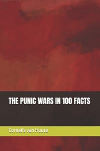 The Punic Wars in 100 Facts cover