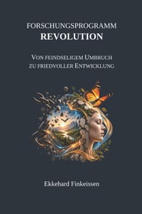 Forschungsprogramm REVOLUTION: Von Feindseligem Umbruch zu Friedvoller Entwicklung cover