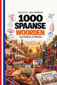 1000 Spaanse Woorden: voor Reizen en Werken cover