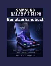 Samsung Galaxy Z Flip 8 Benutzerhandbuch: Vollständiges Handbuch für Anfänger bis Fortgeschrittene cover