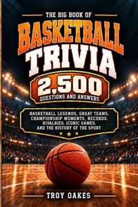 The Big Book of Basketball Trivia: 2,500 Multiple Choice Questions and Answers About Legendary Players, Great Teams, Iconic Games, Championships, Reco cover