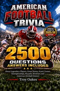 The Big Book of American Football Trivia: 2,500 Multiple Choice Questions and Answers About Legendary Players, Great Teams, Iconic Games, Championship cover