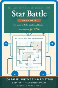 Star Battle: 204 Logikrätsel mit einem Stern, 7×7-9×9-Gitter - Fünf Stufen, jede Technik erklärt, alle Lösungen cover