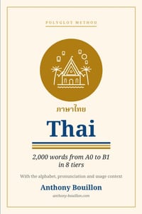 Thai: Learn Thai from Zero to B1 - 2,000 Essential Words in 8 Tiers, with the Thai Alphabet, the 5 Tones and an Easy Pronunciation Guide for English S cover