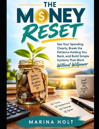 The Money Reset: See Your Spending Clearly, Break the Patterns Holding You Back, and Build Simple Systems That Work Without Willpower cover