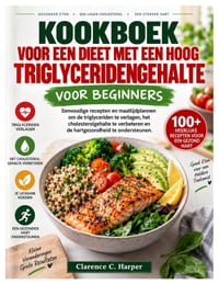 Kookboek voor een dieet met een hoog triglyceridengehalte voor beginners: Eenvoudige recepten en maaltijdplannen om de triglyceriden te verlagen, het cover