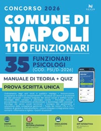 Concorso Comune di Napoli 110 Funzionari - 35 Funzionari Psicologi (COD. PSI/D-2026): Manuale di Preparazione e Quiz (App Inclusa con Flashcard e Simu cover
