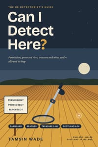 Can I Detect Here?: The UK Detectorist's Guide to Permission, Protected Sites, Treasure and What You're Allowed to Keep cover
