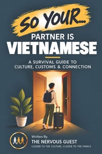 So Your Partner Is Vietnamese: A Survival Guide to Culture, Customs & Connection cover