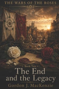 The End and the Legacy: A New Dynasty and England Forever Changed cover