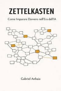 Zettelkasten: Come imparare davvero nell'era dell'IA: Un sistema per trasformare ciò che leggi in comprensione duratura cover