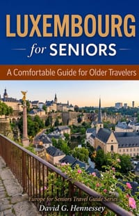 Luxembourg for Seniors: A Comfortable Guide for Older Travelers cover
