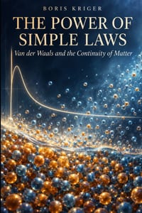 The Power of Simple Laws: Van Der Waals and the Continuity of Matter cover