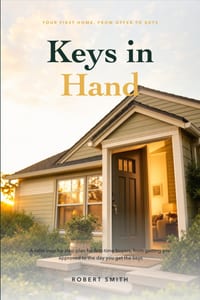 Keys in Hand: A calm step-by-step plan for first-time buyers, from getting pre-approved to the day you get the keys cover