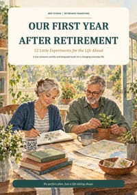 Our First Year After Retirement - 52 Little Experiments for the Life Ahead: Weekly Activities, New Experiences, Couple Challenges, Personal Goals, Sha cover