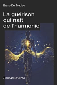La guérison qui naît de l'harmonie: L'art, la musique et la poésie, vecteurs d'une conscience universelle. La voie quantique vers la réalisation de so cover