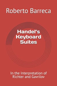 Handel's Keyboard Suites: In the Interpretation of Richter and Gavrilov cover