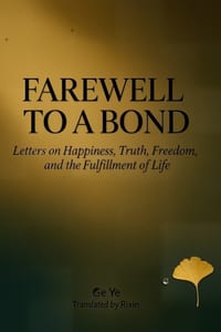 Farewell to a Bond: Letters on Happiness, Truth, Freedom, and the Fulfillment of Life cover